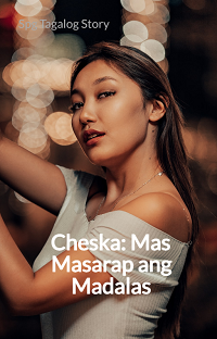 Cheska mas masarap ang madalas