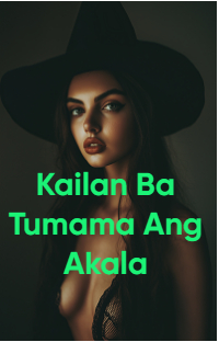 Kailan Ba Tumama Ang Akala